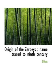 Origin of the Zerbeys : name traced to ninth century