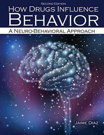 How Drugs Influence Behavior: A Neuro-physical Approach