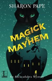 Magick & Mayhem (Abracadabra, Bk 1)