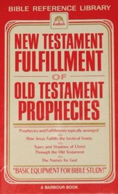 New Testament Fulfillment of Old Testament Prophecies