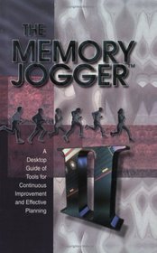 The Memory Jogger II: A Desktop Guide of Tools for Continuous Improvement and Effective Plannning (Memory Jogger)