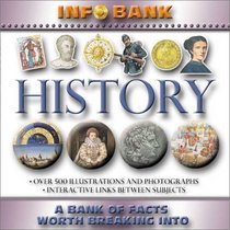 History: Info Bank: A Bank of Facts Worth Breaking Into (Info Bank series)