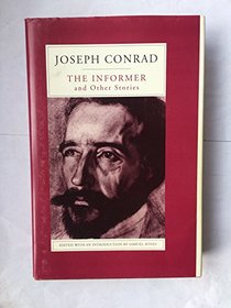 Complete Short Fiction of Joseph Conrad: The Informer and Other Stories v. 2 (The complete short fiction of Joseph Conrad)