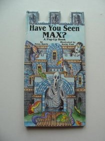 Have You Seen Max?: A Pop-up Book
