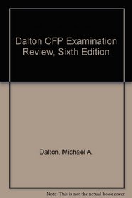 Dalton CFP Examination Review, Sixth Edition