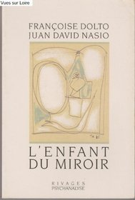 L'enfant du miroir (Rivages/Psychanalyse) (French Edition)