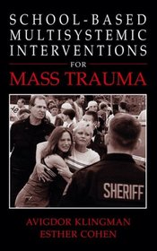 School-Based Multisystemic Interventions for Mass Trauma (IFIP International Federation for Information Processing)
