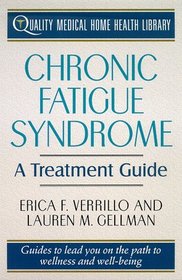 Chronic Fatigue Syndrome Treatment : A Treatment Guide (Quality Medical Home Health Library)