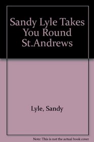 Sandy Lyle Takes You Round St.Andrews