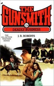 Deadly Business (The Gunsmith, No 234)