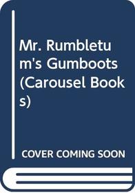 Mr. Rumbletum's Gumboot