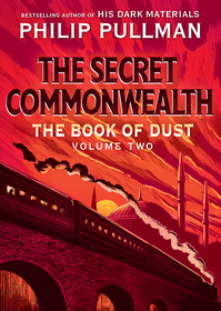 The Secret Commonwealth (Book of Dust, Bk 2)
