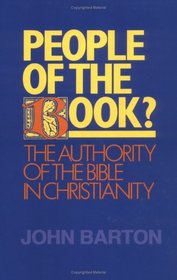People of the Book: The Authority of the Bible in Christianity