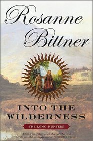 Into the Wilderness: The Long Hunters (Westward America!, Bk 1)