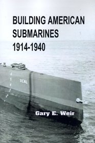 Building American Submarines, 1914-1940