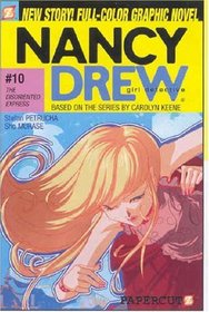 The Disoriented Express (Nancy Drew: Girl Detective, Bk 10)