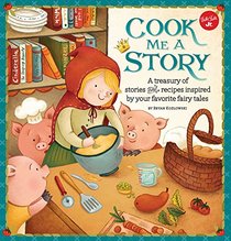 Cook Me a Story: A treasury of kitchen-time tales