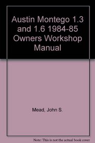 Austin Montego 1.3 and 1.6 1984-85 Owners Workshop Manual