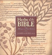 Herbs of the Bible: 2000 Years of Plant Medicine