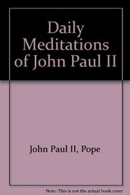 Daily Meditations of John Paul II