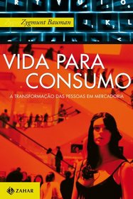 Vida Para Consumo - Consuming Life (Em Portugues do Brasil)