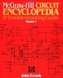 McGraw-Hill Circuit Encyclopedia and Troubleshooting, Vol. 1