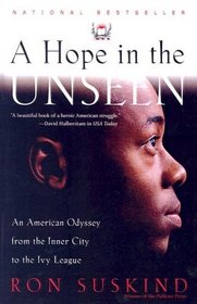 Hope in the Unseen: An American Odyssey from the Inner City to the Ivy League