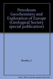 Petroleum Geochemistry and Exploration of Europe (Geological Society special publication)