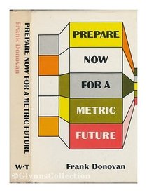 Prepare Now for a Metric Future