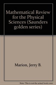 Mathematical review for the physical sciences (Saunders golden series)