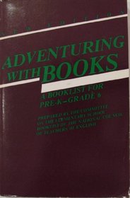 Adventuring with books: A booklist for pre-K-grade 6