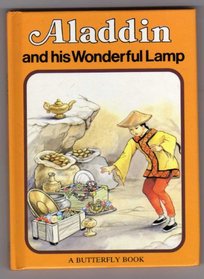 Aladdin and His Wonderful Lamp (Butterfly Fairytale Books Series I)