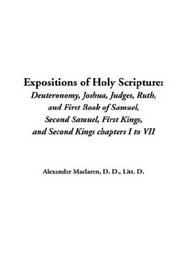 Expositions Of Holy Scripture: Deuteronomy, Joshua, Judges, Ruth, And First Book Of Samuel