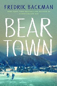 Beartown (Beartown, Bk 1)