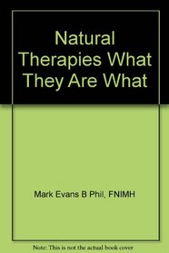 Natural Therapies What They Are What