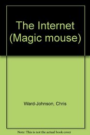The Internet (Magic mouse)
