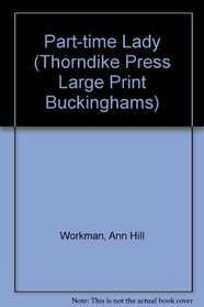 Part-Time Lady (Thorndike Press Large Print Buckinghams)