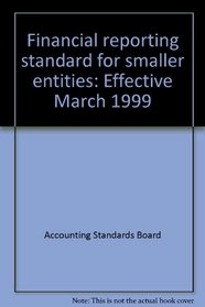 Financial reporting standard for smaller entities: Effective March 1999