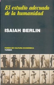 El estudio adecuado de la humanidad. Antologia de ensayos (Noema) (Spanish Edition)