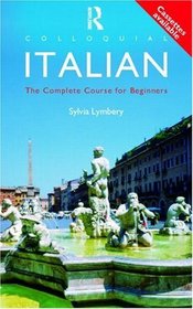 Colloquial Italian: Complete Language Course (Colloquial Series)