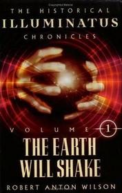 The Earth Will Shake (Hist Illuminatus Chronicles)