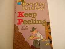 B Bailey/keep Peeling (Beetle Bailey)