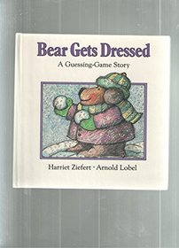 Bear Gets Dressed: A Guessing-Game Story