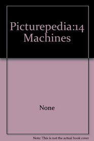 Picturepedia:14 Machines