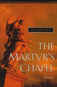 The Martyr's Chapel (Father Grif, Bk 1)