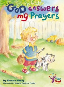 God Answers My Prayers (Getting to Know God Series)