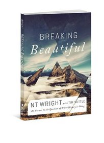 Breaking Beautiful: The Promise of Truth in a Fractured World