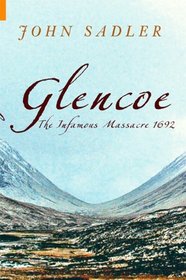 GLENCOE: The Infamous Massacre 1692