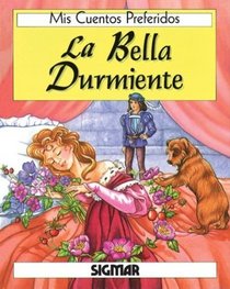 La Bella Durmiente (Mis Cuentos Preferidos) (Spanish Edition)