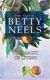 The Magic of Living (Best of Betty Neels)